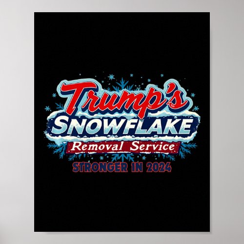 Trump Snowflake Removal Service 2024  Poster