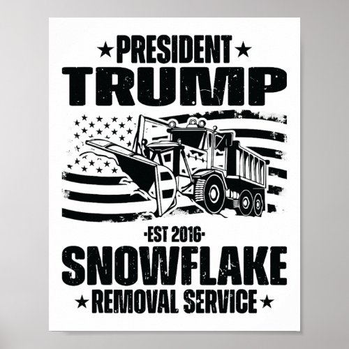 Trump Snowflake Removal Service Funny Trump 2024  Poster