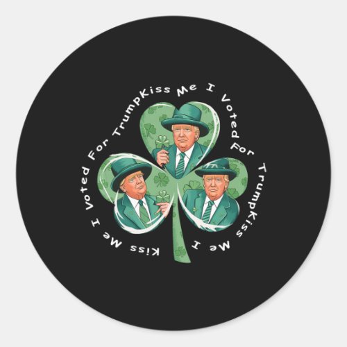 Trump St Patricks Day 2025 Funny Kiss Me I Voted  Classic Round Sticker