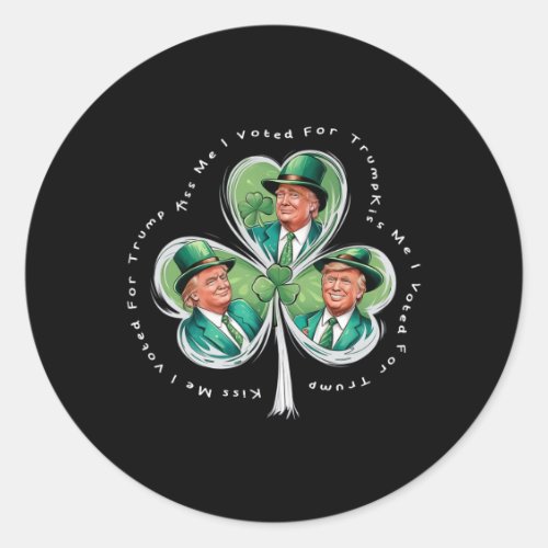 Trump St Patricks Day 2025 Funny Kiss Me I Voted  Classic Round Sticker