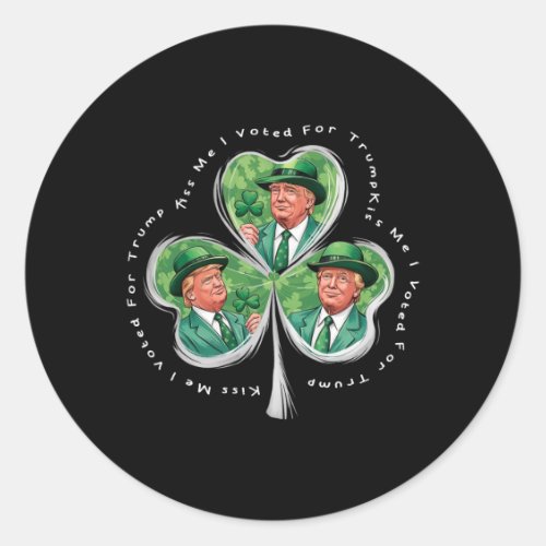Trump St Patricks Day 2025 Funny Kiss Me I Voted  Classic Round Sticker