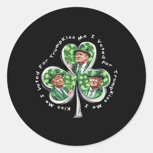 Trump St Patricks Day 2025 Funny Kiss Me I Voted  Classic Round Sticker