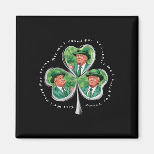 Trump St Patrick's Day 2025 Funny Kiss Me I Voted  Magnet