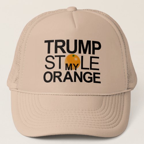 Trump Stole My Orange Trucker Hat