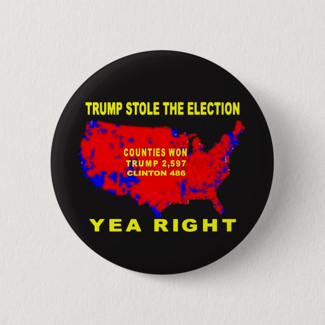 TRUMP STOLE THE ELECTION PINBACK BUTTON (Front)