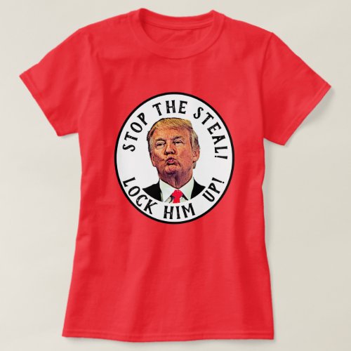  Trump Stop the Steal Lock Him Up T_Shirt