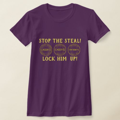  Trump Stop the Steal Lock Him Up   T_Shirt