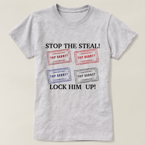  Trump Stop the Steal Lock Him Up T_Shirt