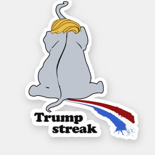 Trump Streak ___ Anti_Trump Design _ _ Political _ Sticker