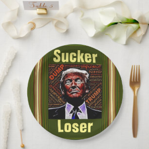 Trump Sucker/Loser Paper Plate