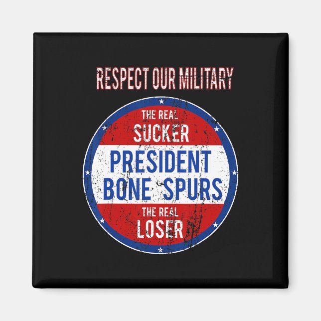 Trump Sucker Loser We Respect Our Military  Magnet (Front)
