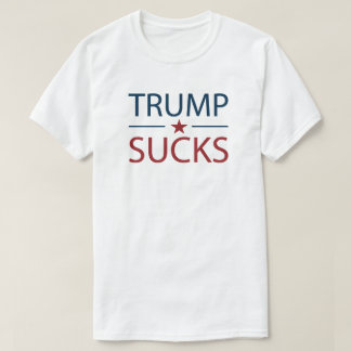 Trump Sucks Anti Trump T-Shirt