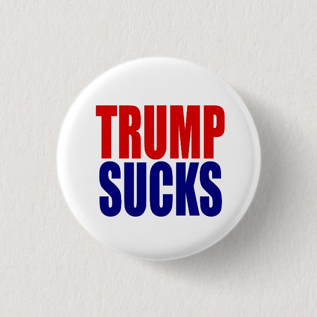 "TRUMP SUCKS" BUTTON (Front)