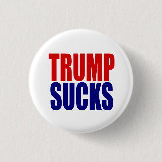 "TRUMP SUCKS" BUTTON