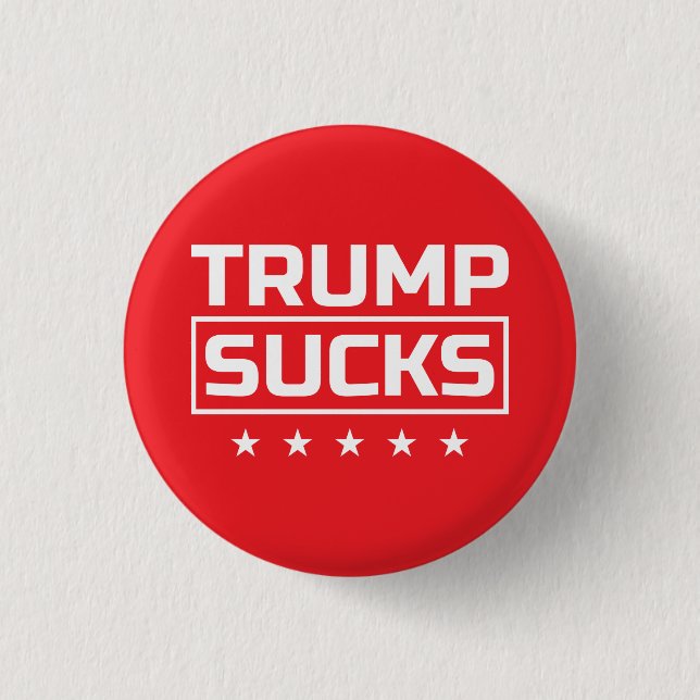 Trump Sucks white font Button (Front)