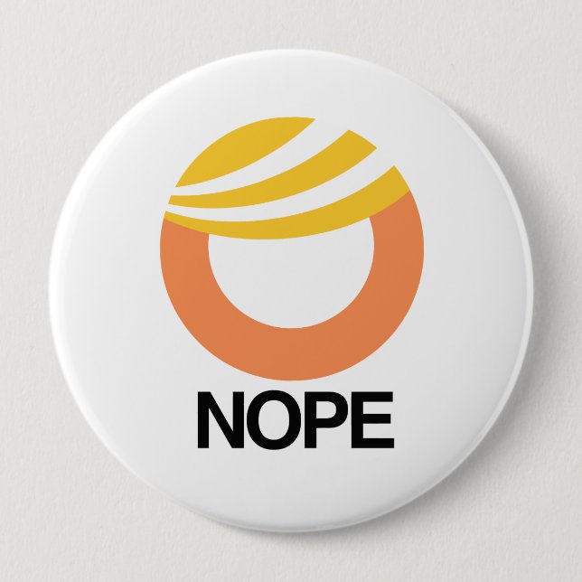 TRUMP SYMBOL - NOPE -- Anti-Trump Design - Pinback Button (Front)