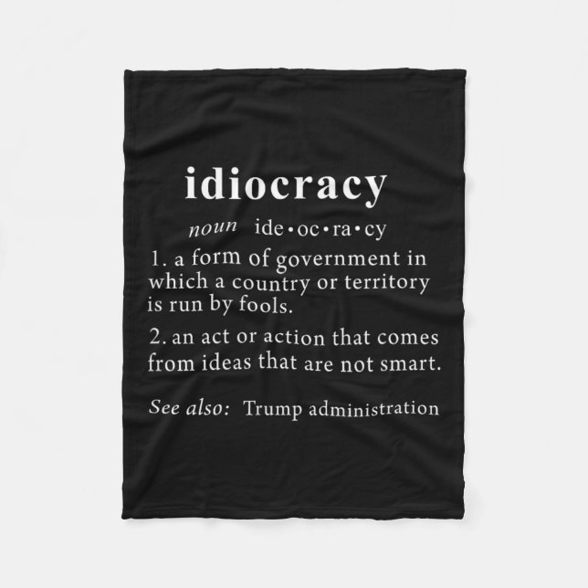 Trump T Shirt Idiocracy Definition Women Mens Funn Fleece Blanket (Front)