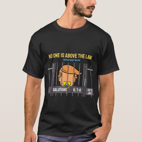 Trump T_shirt  No One is Above the Law