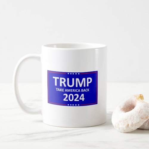 Trump Take America Back 2024 Coffee Mug