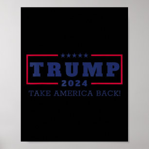 Trump Take America Back 2024 Donald Trump 4th Of J Poster