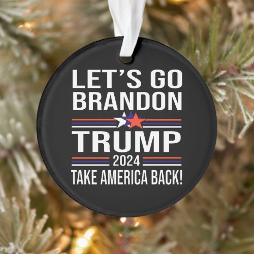 Trump Take America Back 2024_Lets Go Brandon Ornament