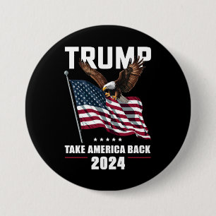 Trump Take America Back American Election 2024 Button
