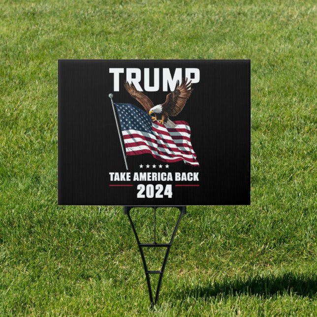 Trump Take America Back American Election 2024 Sign (Insitu)