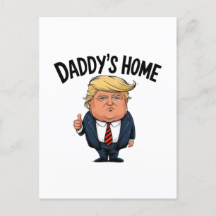 Trump Take America Back Daddy's Home  Postcard
