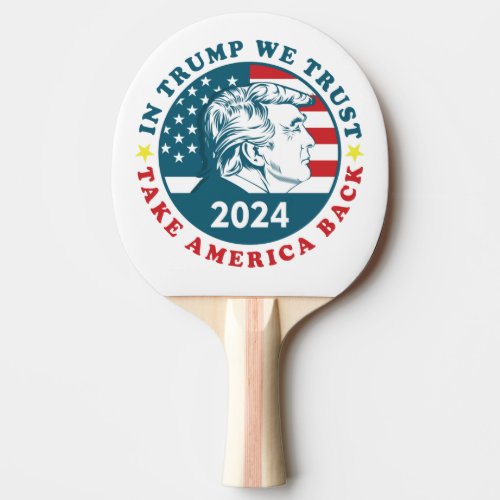 Trump Take America Back T_Shirt Trucker Hat Ping Pong Paddle