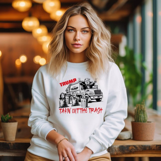 Trump Takin' Out The Trash Sweatshirt (Creator Uploaded)