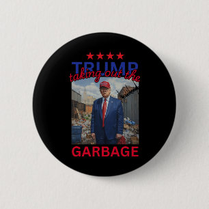 Trump Taking Out The Garbyge 2024 Funny Trump Button