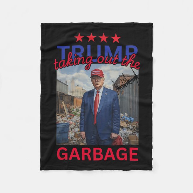 Trump Taking Out The Garbyge 2024 Funny Trump  Fleece Blanket (Front)