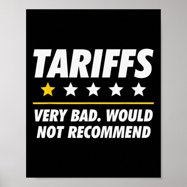 Trump Tariff Usa Would Not Recommend Tariffs Funny Poster (Front)