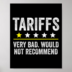 Trump Tariff Usa Would Not Recommend Tariffs Funny Poster