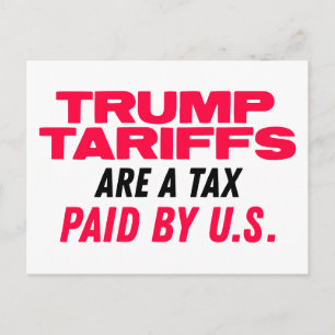 Trump Tariffs are Taxes Paid By Us Red Postcard