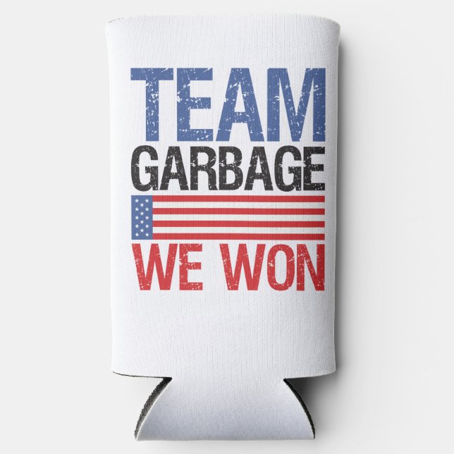 Trump - Team Garbage We Won Seltzer Can Cooler (Front)