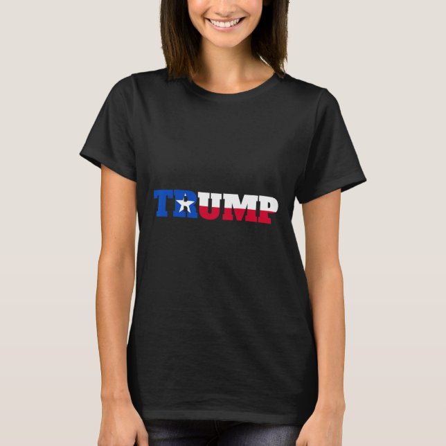 Trump Texans For Trump  T-Shirt (Front)
