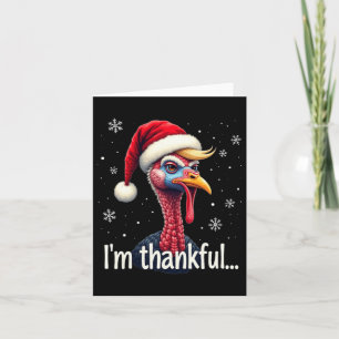 Trump Thanksgiving Christmasi'm Thankful Trump Won Card