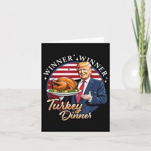 Trump Thanksgiving Humor Funny Trump Winner Winner Card