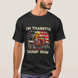 Trump Thanksgiving - I'm Thankful Trump Won 2024 T-Shirt