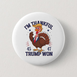 Trump Thanksgiving I'm Thankful Trump Won 5  Button