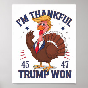 Trump Thanksgiving I'm Thankful Trump Won 6 Poster
