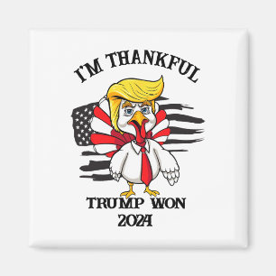 Trump Thanksgiving I'm Thankful Trump Won  Magnet