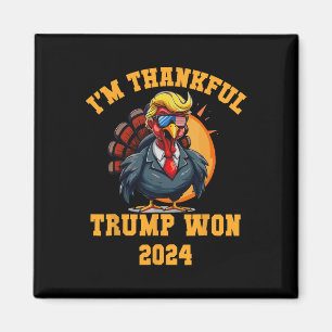 Trump Thanksgiving I'm Thankful Trump Won  Magnet