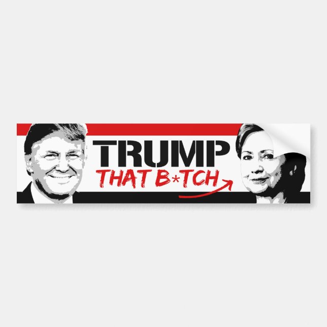 Trump That B -.png Bumper Sticker (Front)