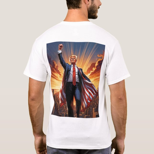 Trump the American Superhero T-Shirt"  T-Shirt (Back)