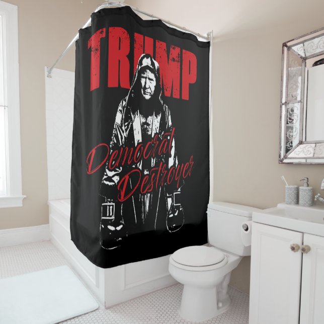 Trump the Democrat Destroyer Graphic Design Humor  Shower Curtain (In Situ)