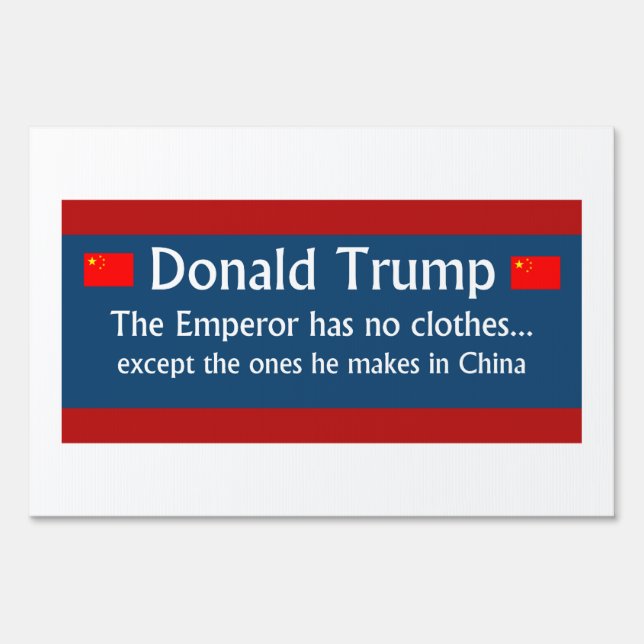 Trump: The Emperor has no clothes Sign (Front)