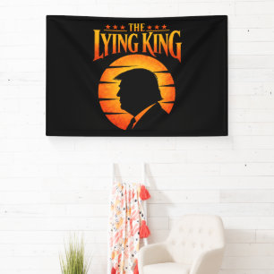 Trump The Lying King Sarcastic Humor Banner