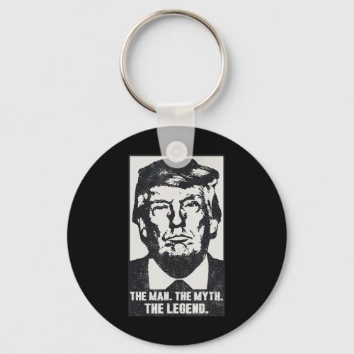 Trump The Man Myth Legend 2023 _ 2024 Mugshot Phot Keychain